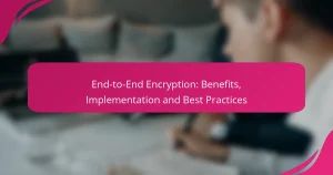 Cifrado de Extremo a Extremo: Beneficios, Implementación y Mejores Prácticas