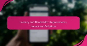 Latencia y Ancho de Banda: Requisitos, Impacto y Soluciones